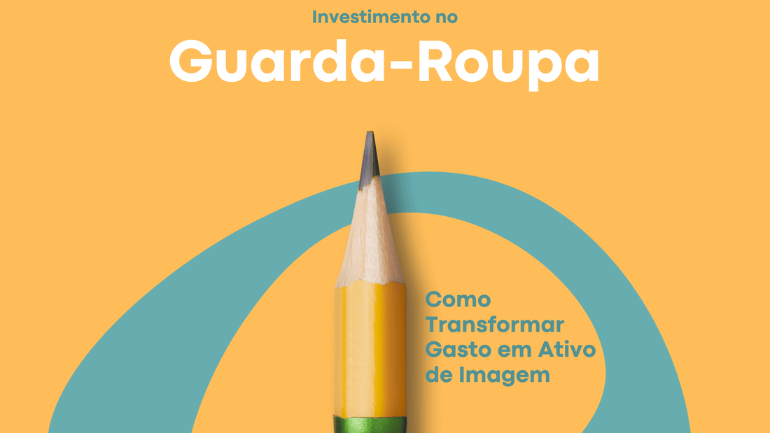 Investimento no Guarda-Roupa: Como Transformar Gasto em Ativo de Imagem